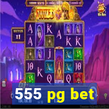555 pg bet